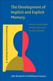 The Development of Implicit and Explicit Memory 