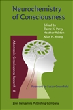 Neurochemistry of Consciousness