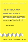 The Syntax and Semantics of a Determiner System A Case...