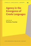 Agency in the Emergence of Creole Languages Hardbound