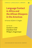 Language Contact in Africa and the African Diaspora in the Americas