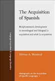 The Acquisition of Spanish Morphosyntactic Development...