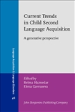 Current Trends in Child Second Language Acquisition A...