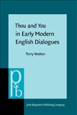 Thou and You in Early Modern English Dialogues