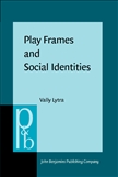 Play Frames and Social Identities