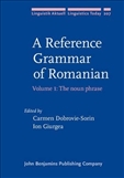 A Reference Grammar of Romanian Volume 1: The Noun Phrase Hardbound