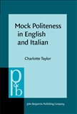 Mock Politeness in English and Italian