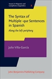 The Syntax of Multiple -que Sentences in Spanish along...