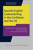 Spanish-English Codeswitching in the Caribbean and the US