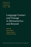 Language Contact and Change in Mesoamerica and Beyond