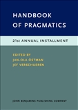 Handbook of Pragmatics 21st Annual Installment