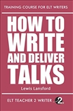 How To Write and Deliver Talks