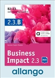 Business Impact 2.3 B2-C1 Module B *DIGITAL* Allango...